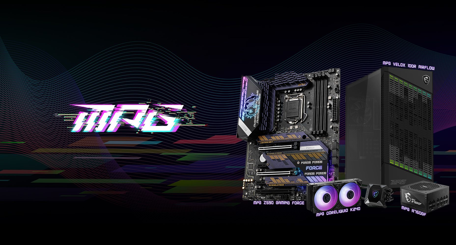 MSI MPG Z590 GAMING FORCE & MPG VELOX 100R AIRFLOW & MPG CORELIQUID K240 & MPG A750GF